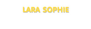 Der Vorname Lara Sophie